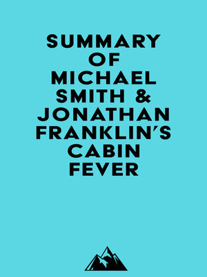 cover image of Summary of Michael Smith & Jonathan Franklin's Cabin Fever